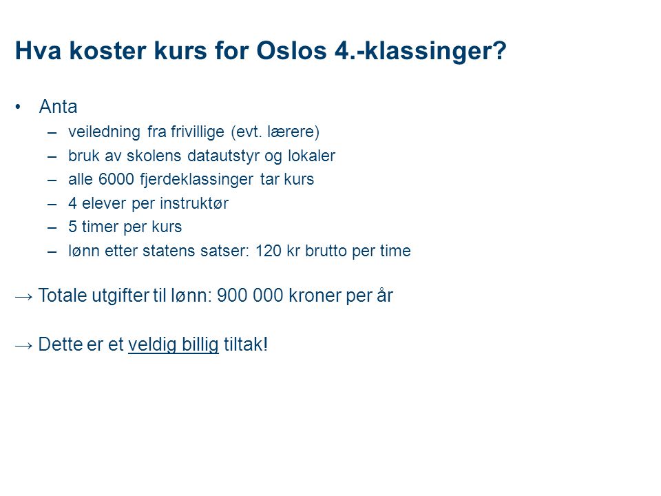Hva koster kurs for Oslos 4.-klassinger