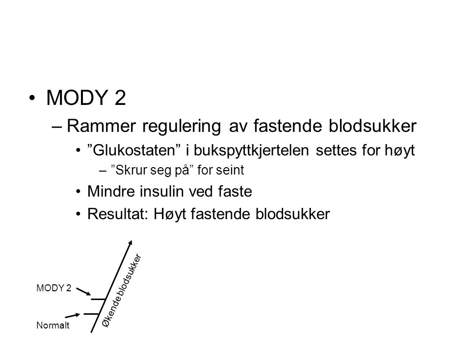 MODY 2 Rammer regulering av fastende blodsukker