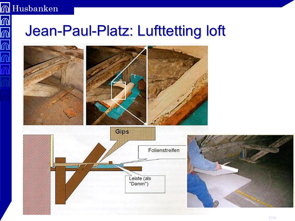 Jean-Paul-Platz: Lufttetting loft