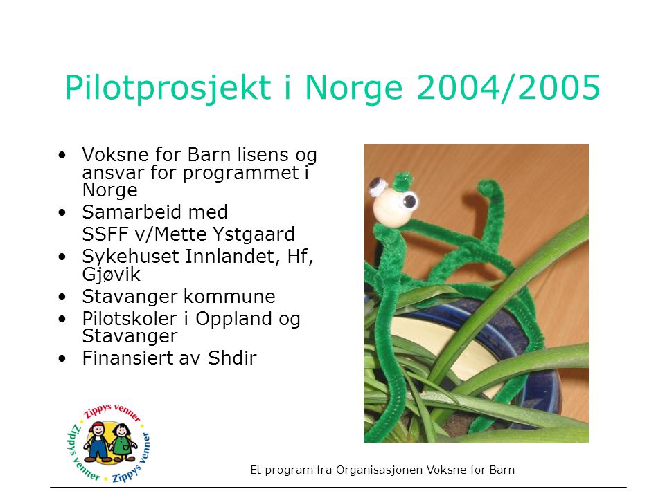 Pilotprosjekt i Norge 2004/2005