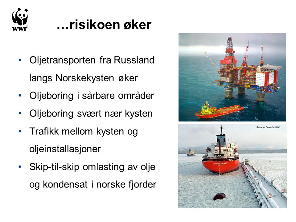 …risikoen øker Oljetransporten fra Russland langs Norskekysten øker
