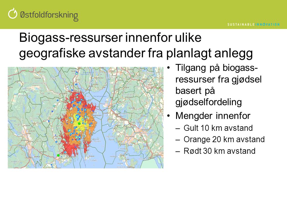 Biogass-ressurser innenfor ulike geografiske avstander fra planlagt anlegg
