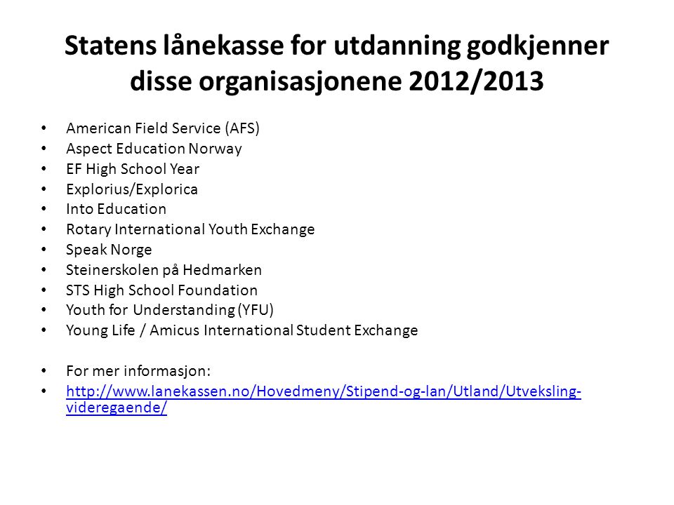 Statens lånekasse for utdanning godkjenner disse organisasjonene 2012/2013