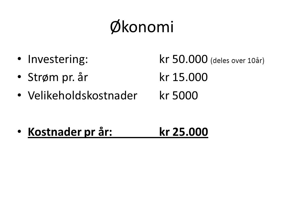 Økonomi Investering: kr (deles over 10år)
