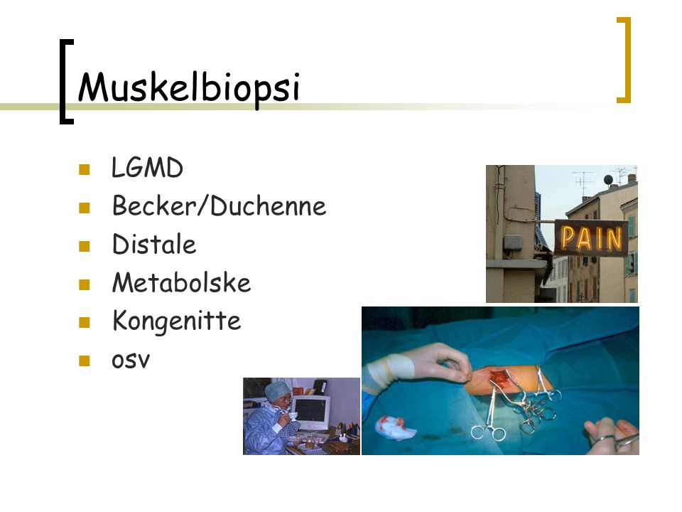 Muskelbiopsi LGMD Becker/Duchenne Distale Metabolske Kongenitte osv