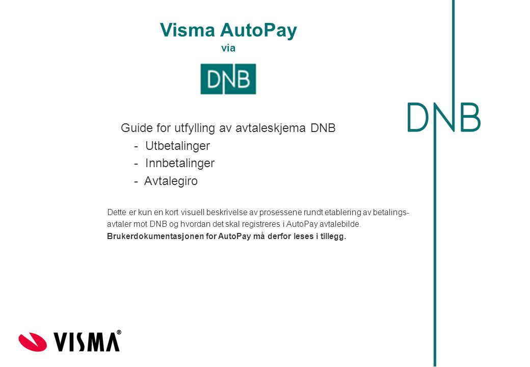 Visma AutoPay via Guide for utfylling av avtaleskjema DNB
