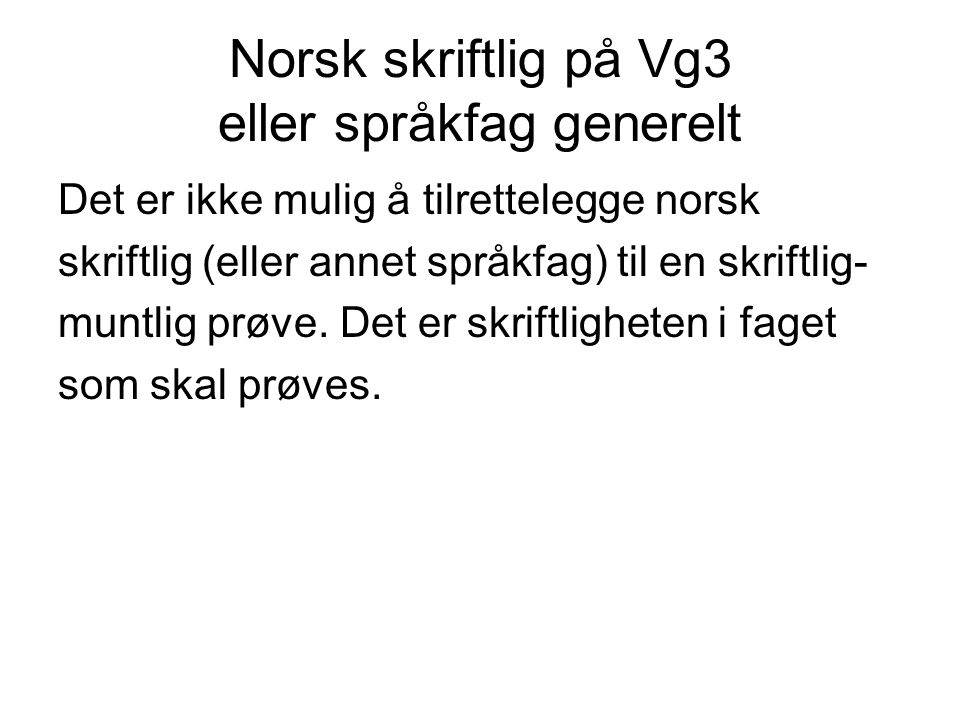 Norsk skriftlig på Vg3 eller språkfag generelt