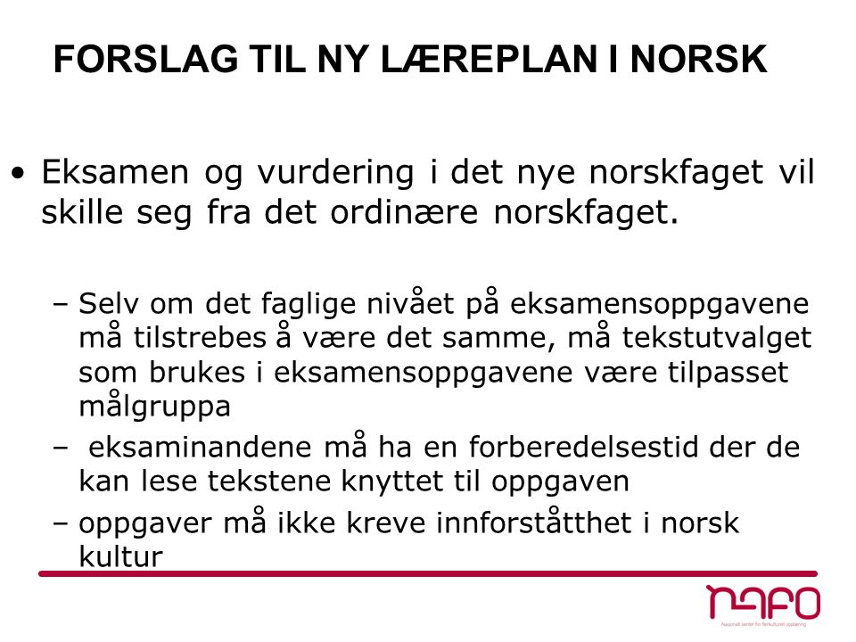 FORSLAG TIL NY LÆREPLAN I NORSK