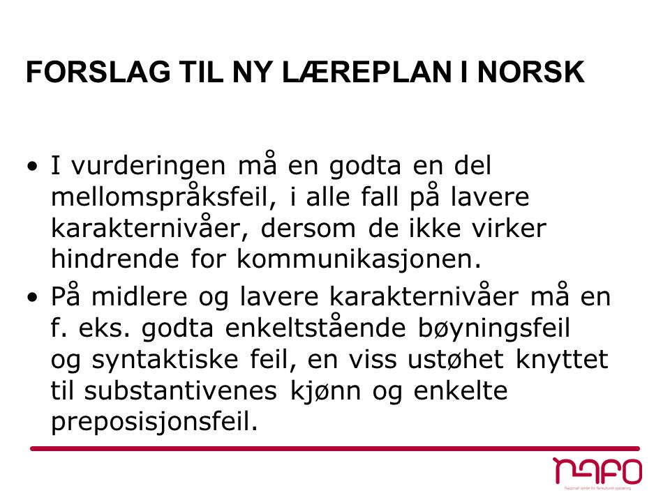 FORSLAG TIL NY LÆREPLAN I NORSK