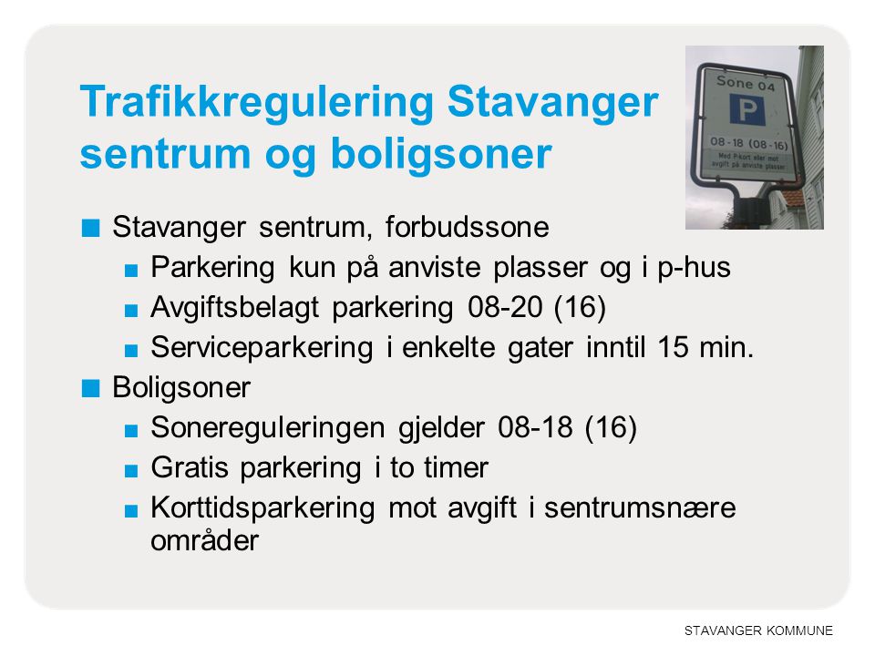 Trafikkregulering Stavanger sentrum og boligsoner