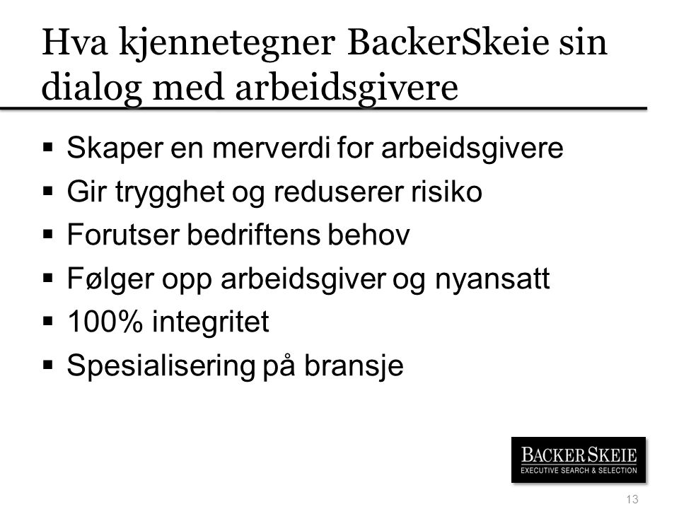 Hva kjennetegner BackerSkeie sin dialog med arbeidsgivere