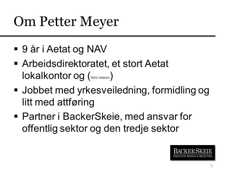 Om Petter Meyer 9 år i Aetat og NAV