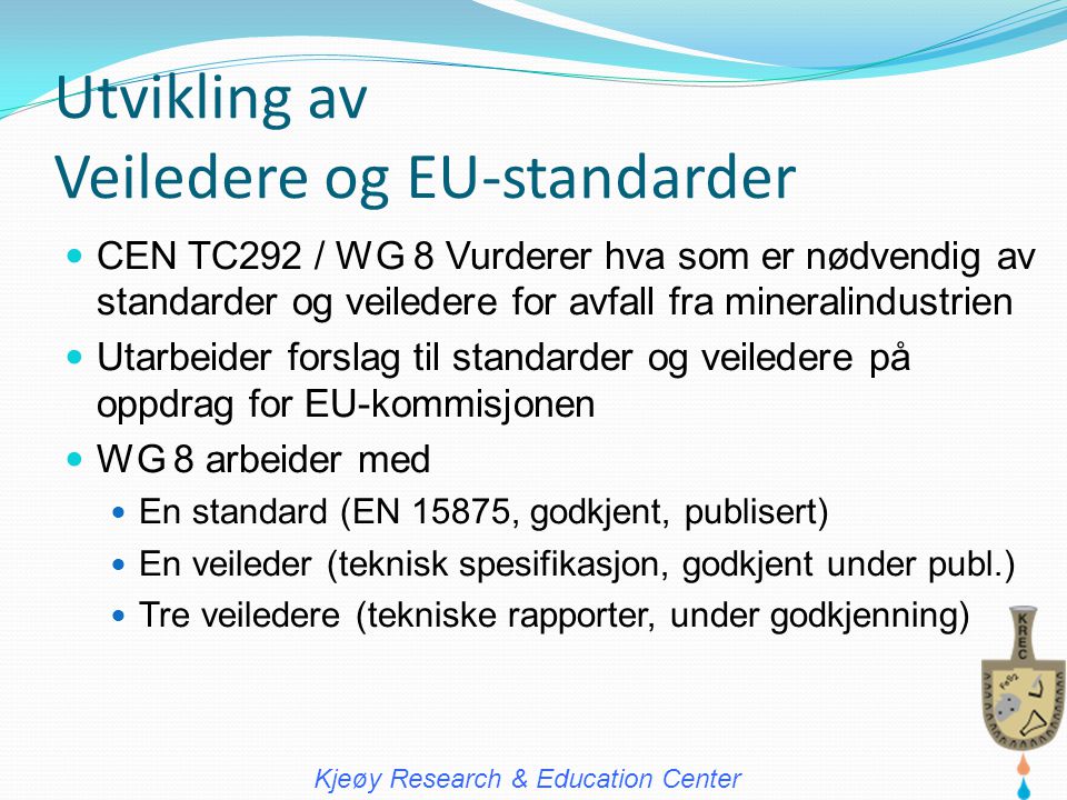 Utvikling av Veiledere og EU-standarder