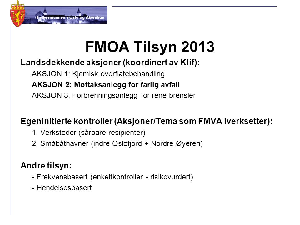 FMOA Tilsyn 2013 Landsdekkende aksjoner (koordinert av Klif):