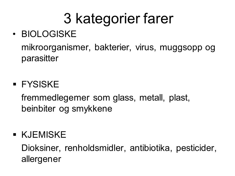 3 kategorier farer BIOLOGISKE