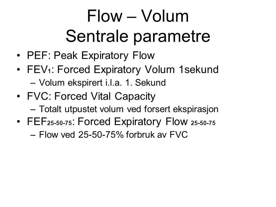 Flow – Volum Sentrale parametre