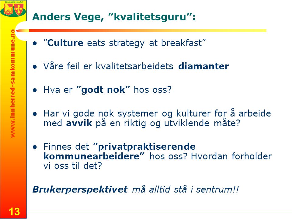 Anders Vege, kvalitetsguru :