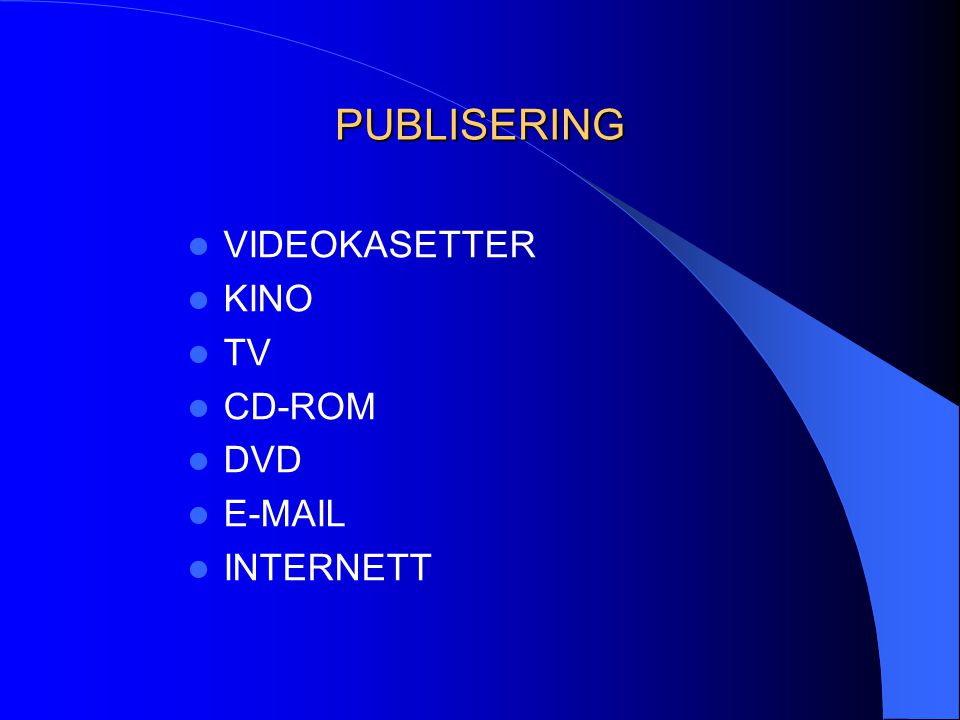 PUBLISERING VIDEOKASETTER KINO TV CD-ROM DVD  INTERNETT