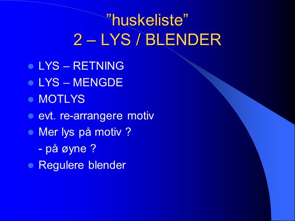 huskeliste 2 – LYS / BLENDER