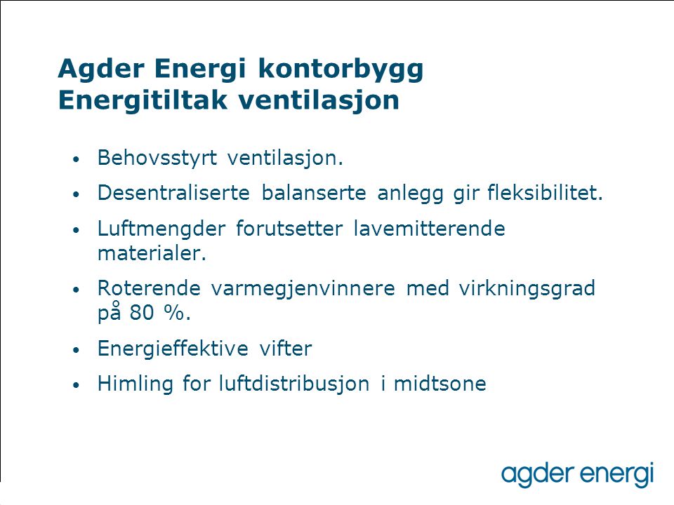 Agder Energi kontorbygg Energitiltak ventilasjon