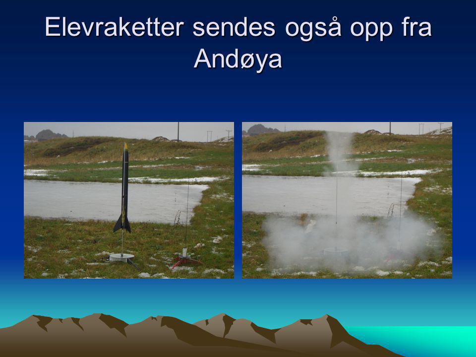 Elevraketter sendes også opp fra Andøya