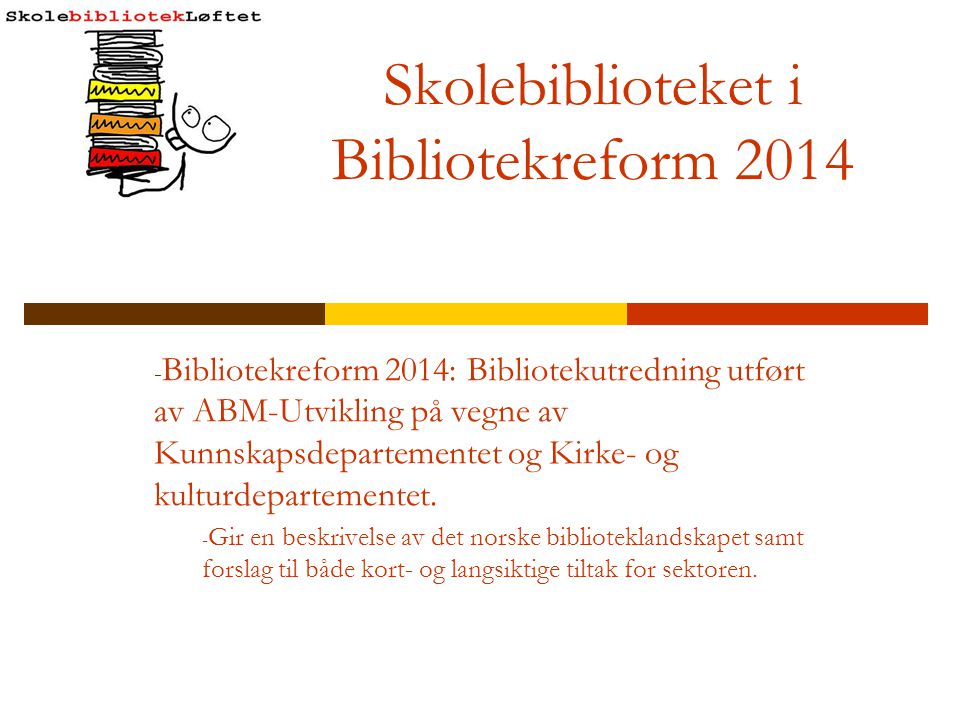 Skolebiblioteket i Bibliotekreform 2014