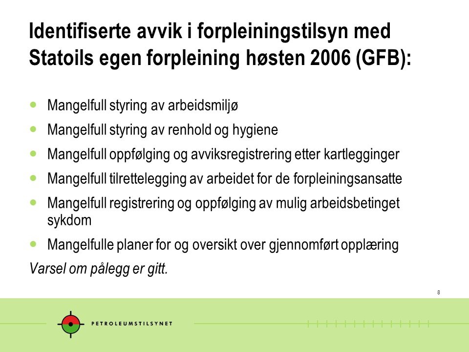 Identifiserte avvik i forpleiningstilsyn med Statoils egen forpleining høsten 2006 (GFB):