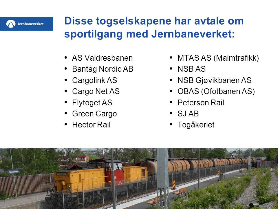 Disse togselskapene har avtale om sportilgang med Jernbaneverket: