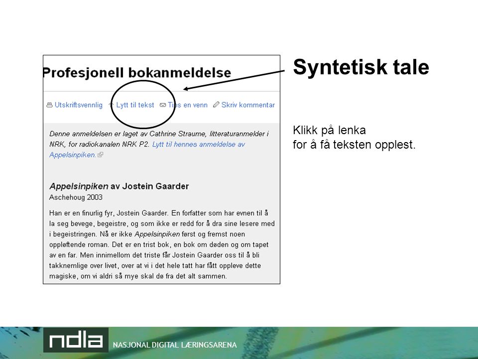 Syntetisk tale Klikk på lenka for å få teksten opplest.