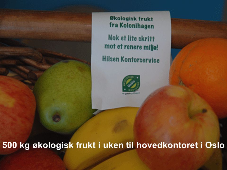 500 kg økologisk frukt i uken til hovedkontoret i Oslo