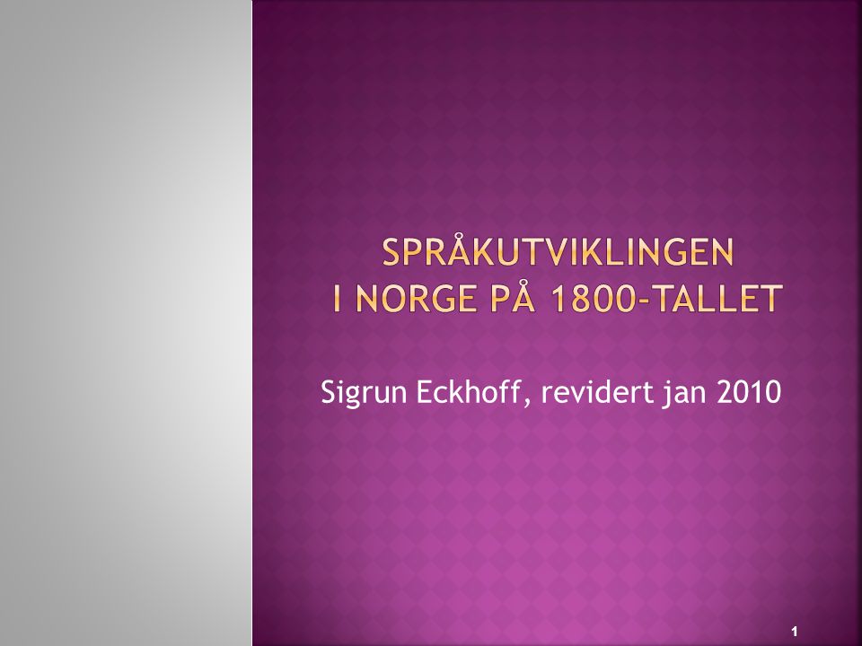SpråkutviklingEN i Norge på 1800-tallet