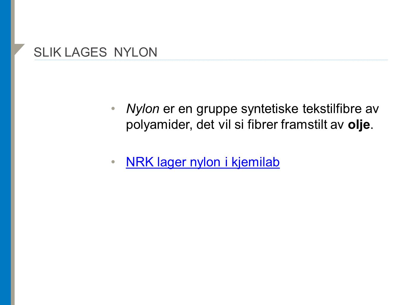 NRK lager nylon i kjemilab