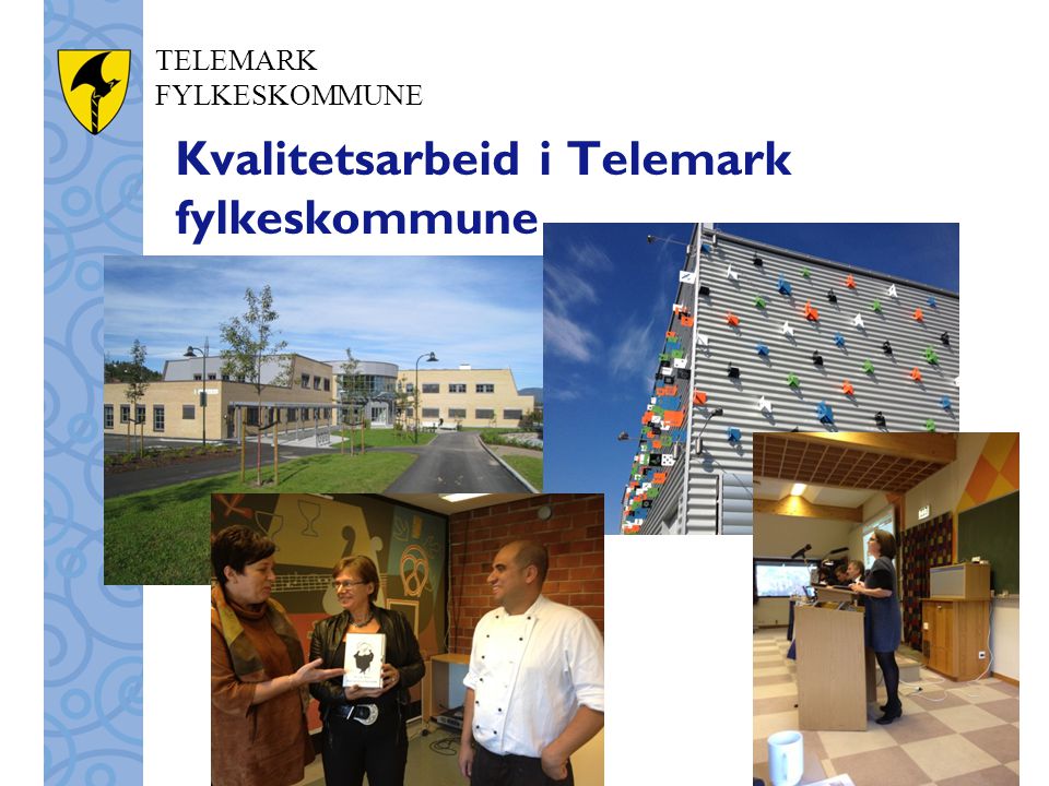 Kvalitetsarbeid i Telemark fylkeskommune