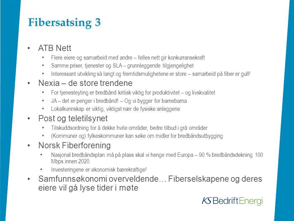 Fibersatsing 3 ATB Nett Nexia – de store trendene Post og teletilsynet