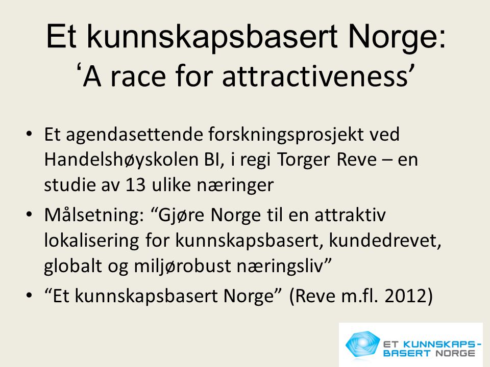 Et kunnskapsbasert Norge: ‘A race for attractiveness’