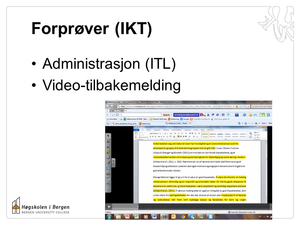 Forprøver (IKT) Administrasjon (ITL) Video-tilbakemelding