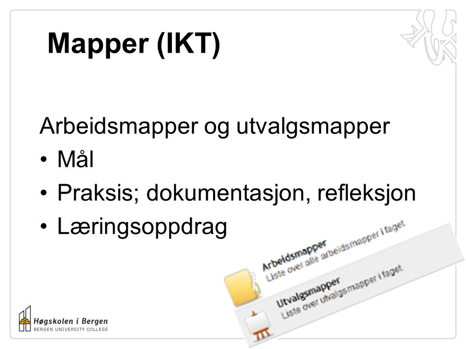 Mapper (IKT) Arbeidsmapper og utvalgsmapper Mål