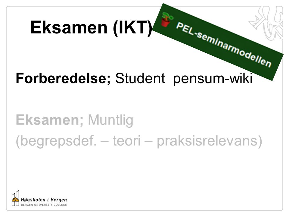 Eksamen (IKT) Forberedelse; Student pensum-wiki Eksamen; Muntlig (begrepsdef.