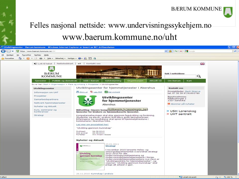 Felles nasjonal nettside: www. undervisningssykehjem. no www. baerum