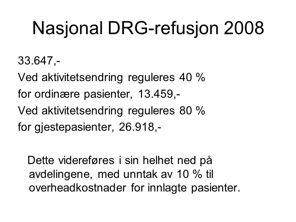 Nasjonal DRG-refusjon 2008