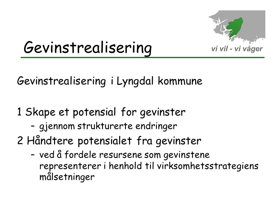 Gevinstrealisering Gevinstrealisering i Lyngdal kommune
