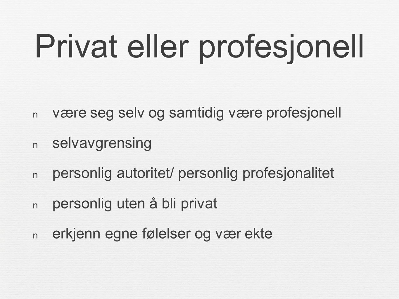 Privat eller profesjonell