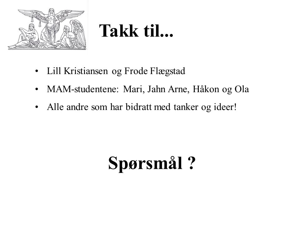 Takk til... Spørsmål Lill Kristiansen og Frode Flægstad