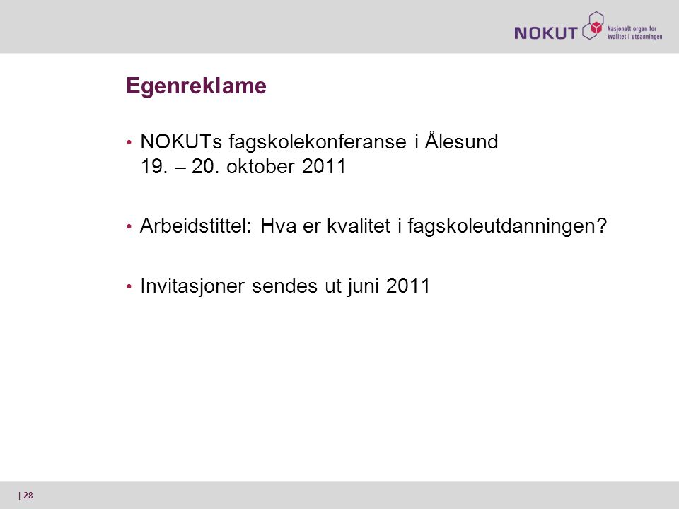 Egenreklame NOKUTs fagskolekonferanse i Ålesund 19. – 20. oktober 2011