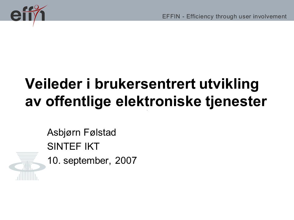 Asbjørn Følstad SINTEF IKT 10. september, 2007