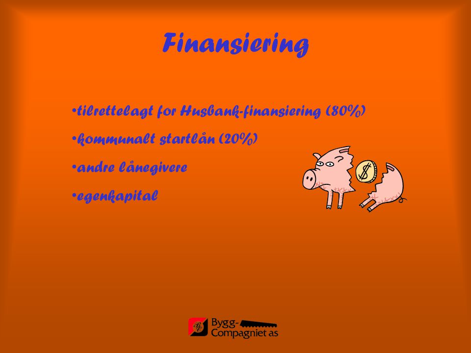 Finansiering tilrettelagt for Husbank-finansiering (80%)