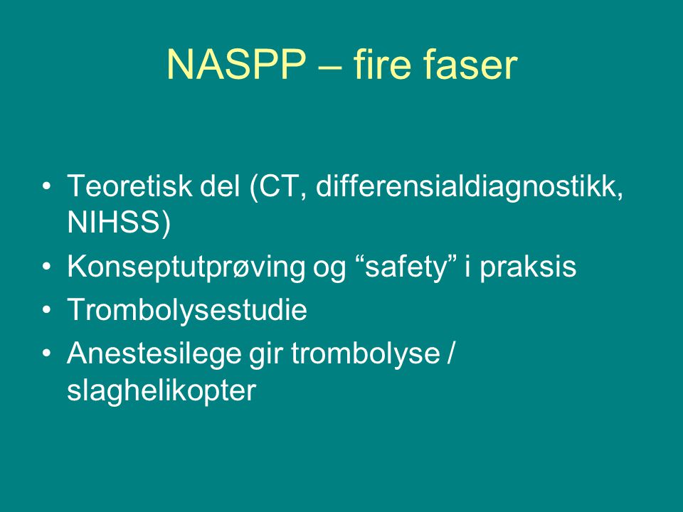 NASPP – fire faser Teoretisk del (CT, differensialdiagnostikk, NIHSS)