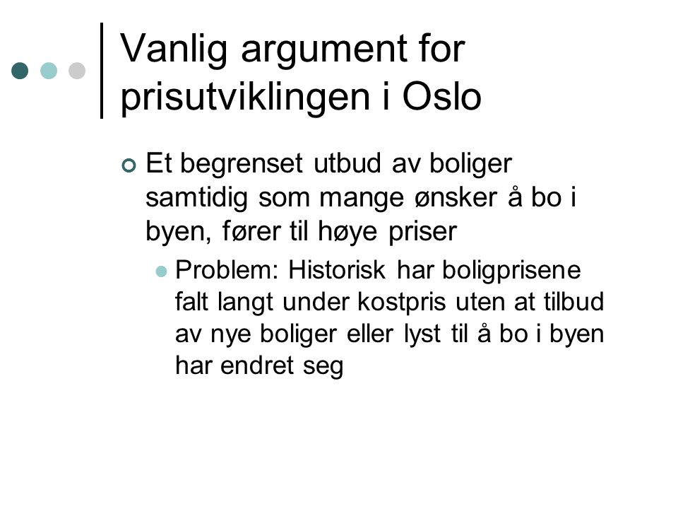 Vanlig argument for prisutviklingen i Oslo
