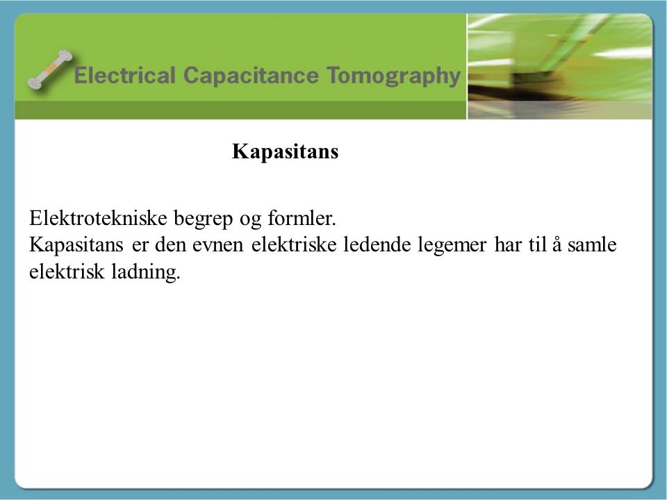 Kapasitans - Martin Kapasitans Elektrotekniske begrep og formler.