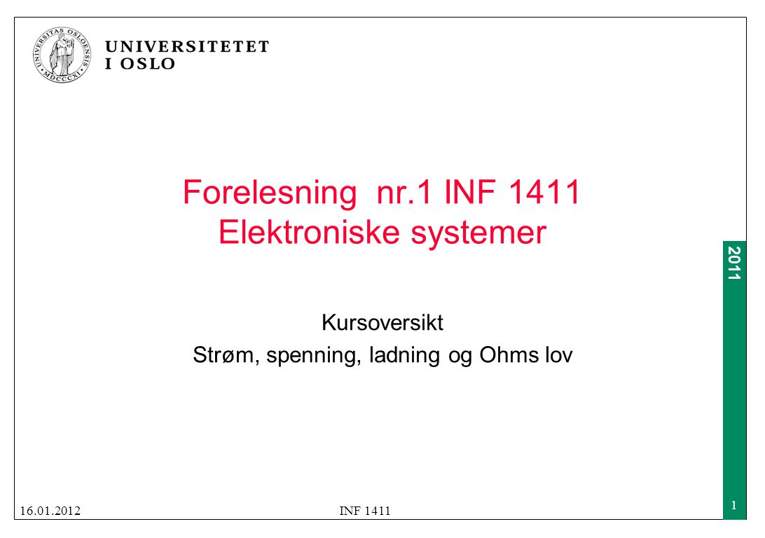 Forelesning nr.1 INF 1411 Elektroniske systemer